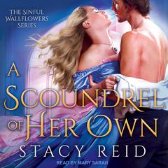 A Scoundrel of Her Own Audiobook, by Stacy Reid
