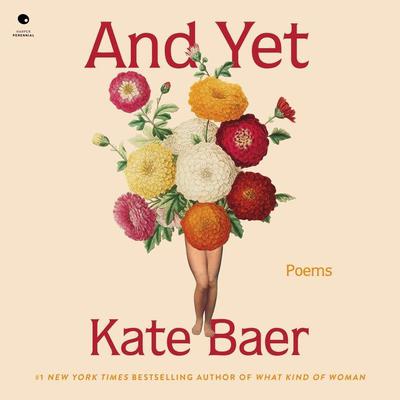 And Yet: Poems Audiobook, by Kate Baer