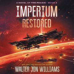 Imperium Restored: A Novel of the Praxis Audiobook, by 