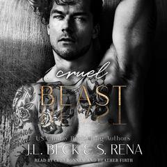 Cruel Beast: A Dark Forced Marriage Mafia Romance Audiobook, by J. L. Beck
