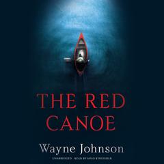 The Red Canoe Audiobook, by Wayne Johnson