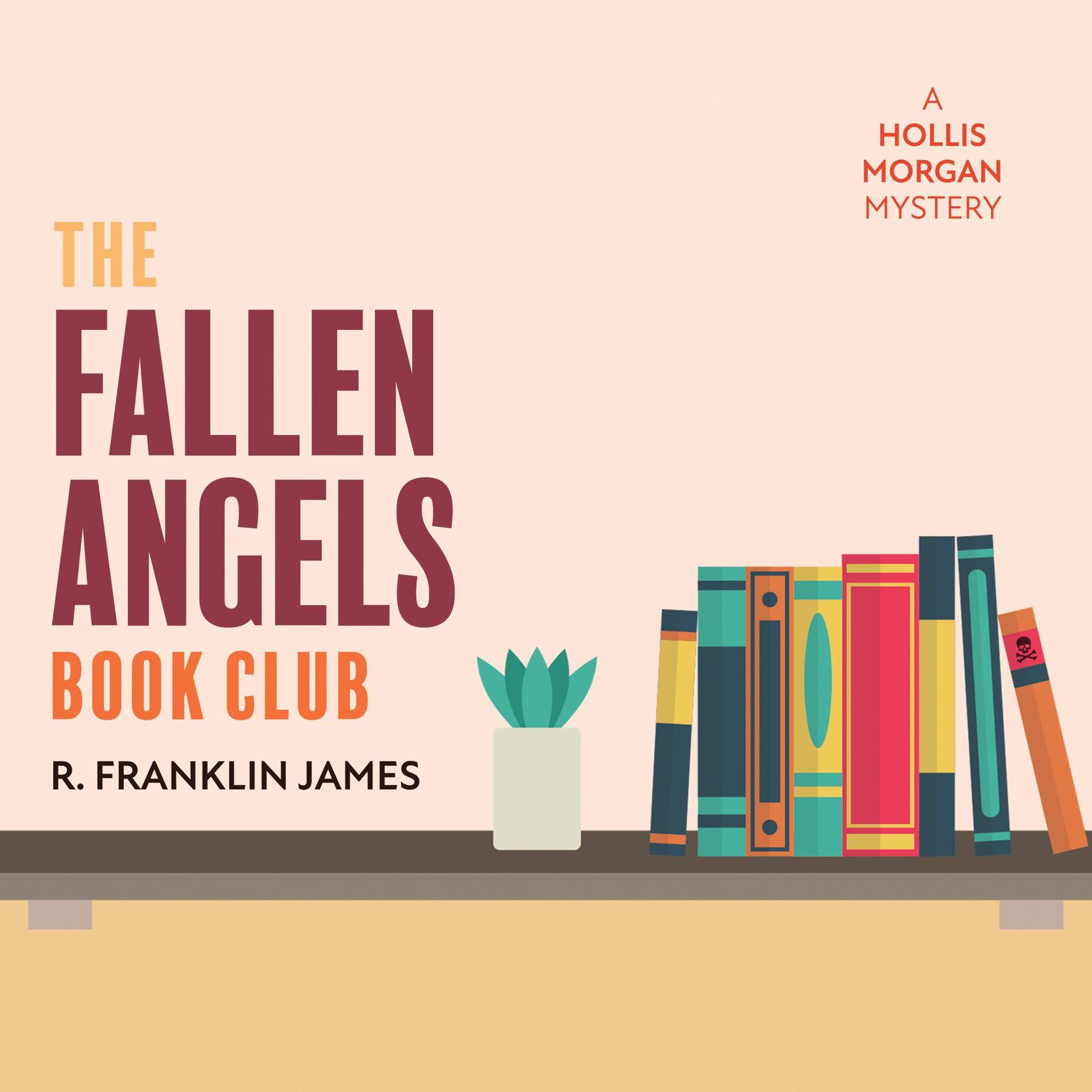 The Fallen Angels Book Club: A Hollis Morgan Mystery Audiobook, by R. Franklin James