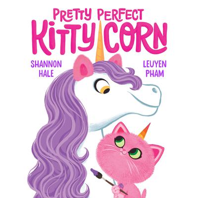 Pretty Perfect Kitty-Corn Audiobook, by Shannon Hale
