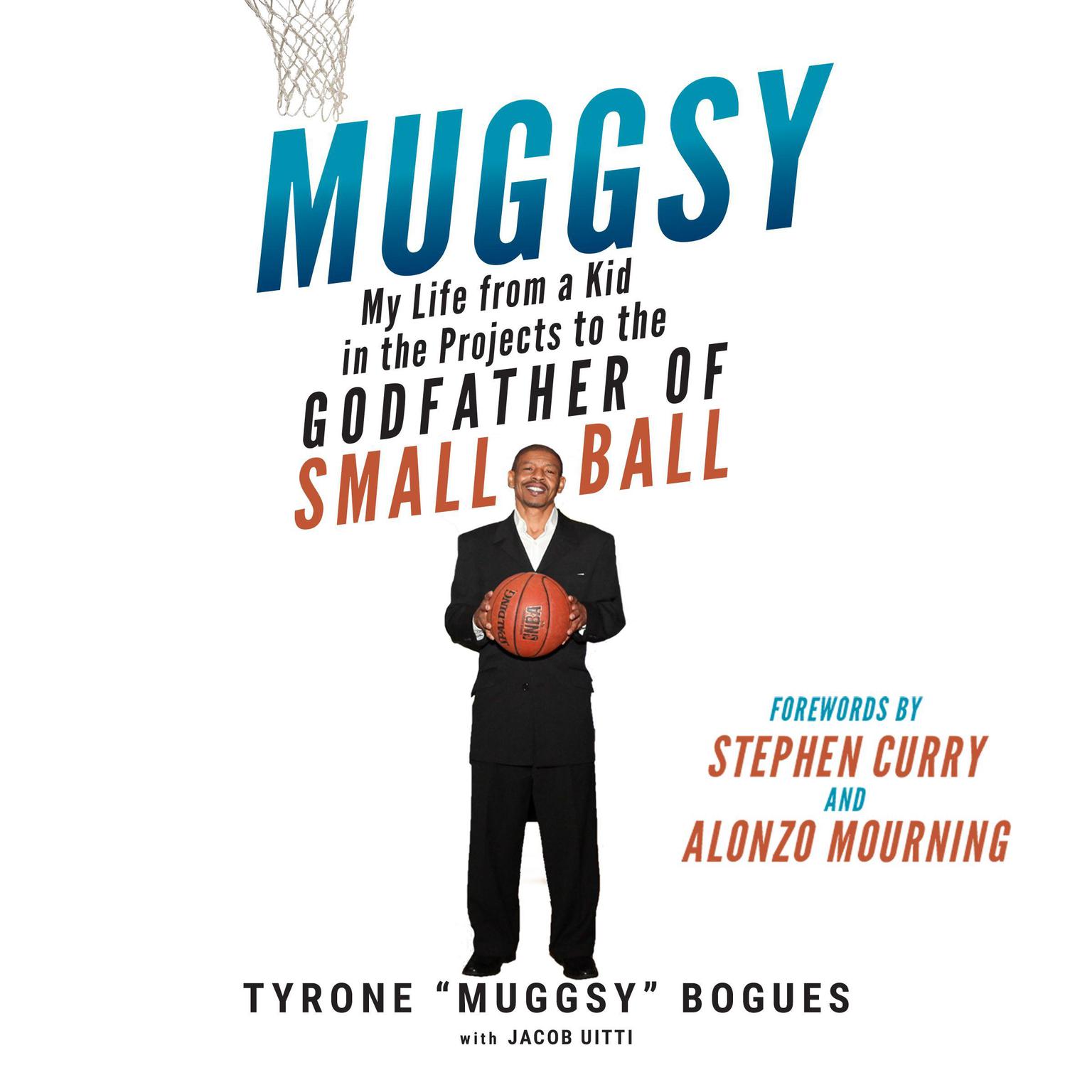 Muggsy: My Life from a Kid in the Projects to the Godfather of Small Ball Audiobook, by Jake Uitti