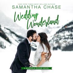 Wedding Wonderland: A Magnolia Sound Novella Audiobook, by Samantha Chase