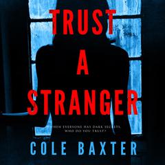 Trust a Stranger Audiobook, by Cole Baxter