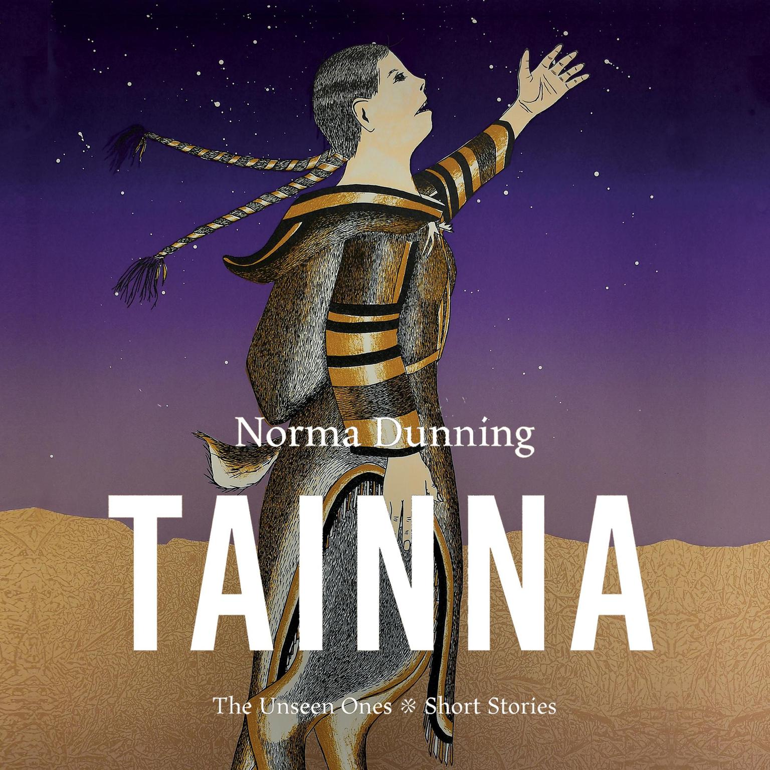 Tainna: The Unseen Ones, Short Stories Audiobook, by Norma Dunning