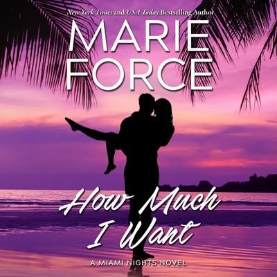 How Much I Want Audiobook, by Marie Force