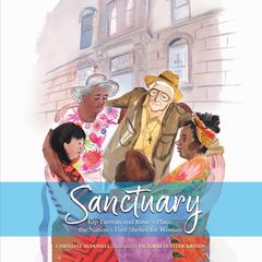 Sanctuary: Kip Tiernan and Rosies Place, the Nations First Shelter for Women Audiobook, by Christine McDonnell