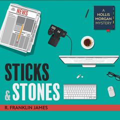 Sticks & Stones Audiobook, by R. Franklin James