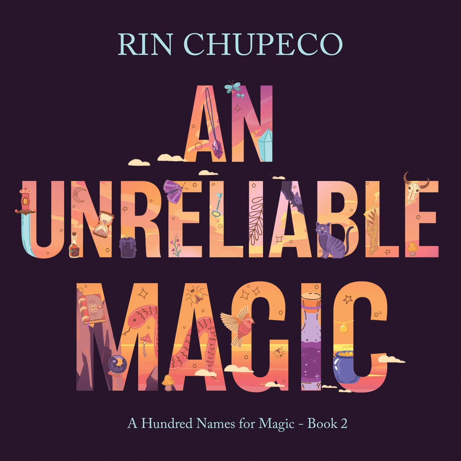 An Unreliable Magic Audiobook, by Rin Chupeco