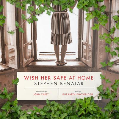 Wish Her Safe at Home Audiobook, by Stephen Benatar