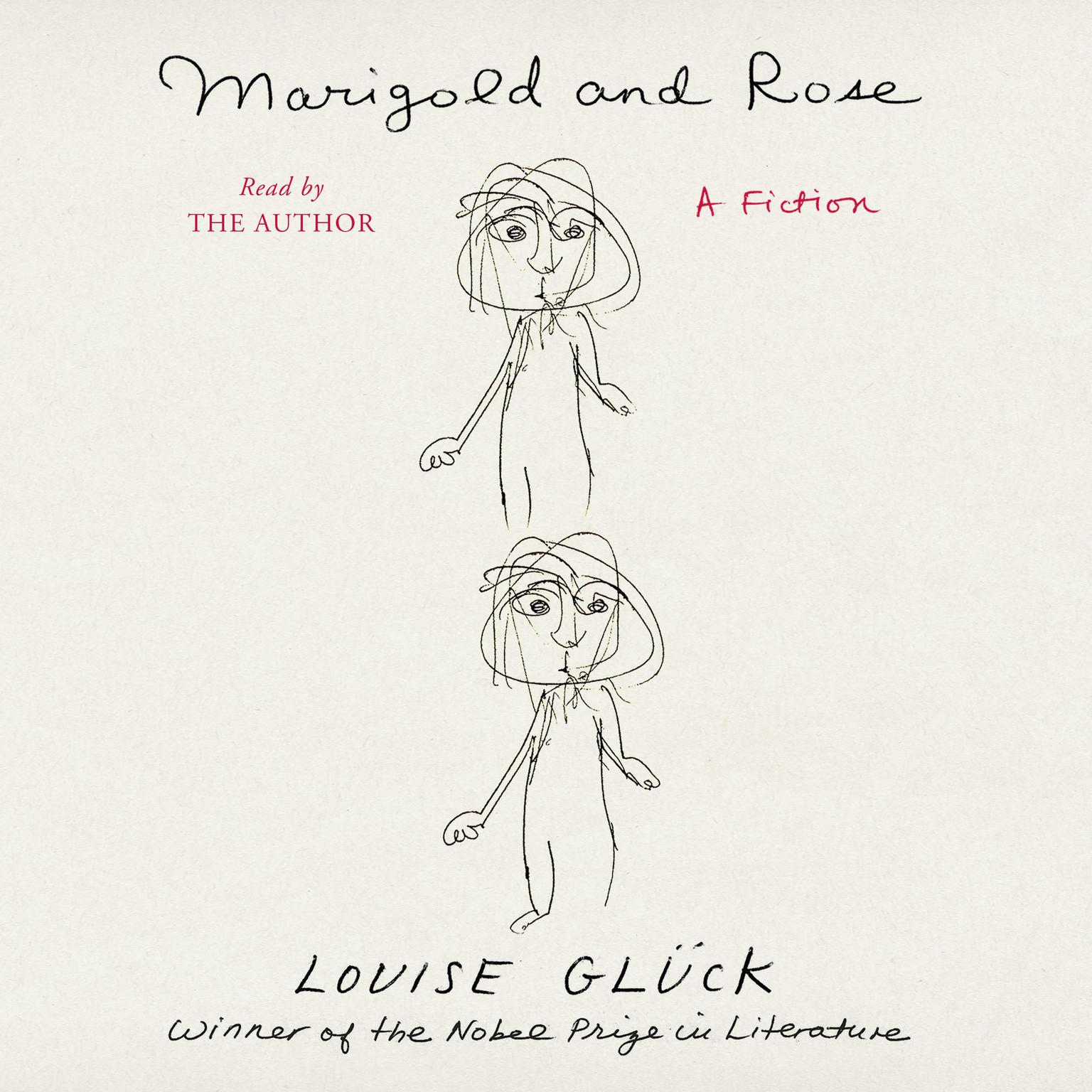Marigold and Rose: A Fiction Audiobook, by Louise Glück