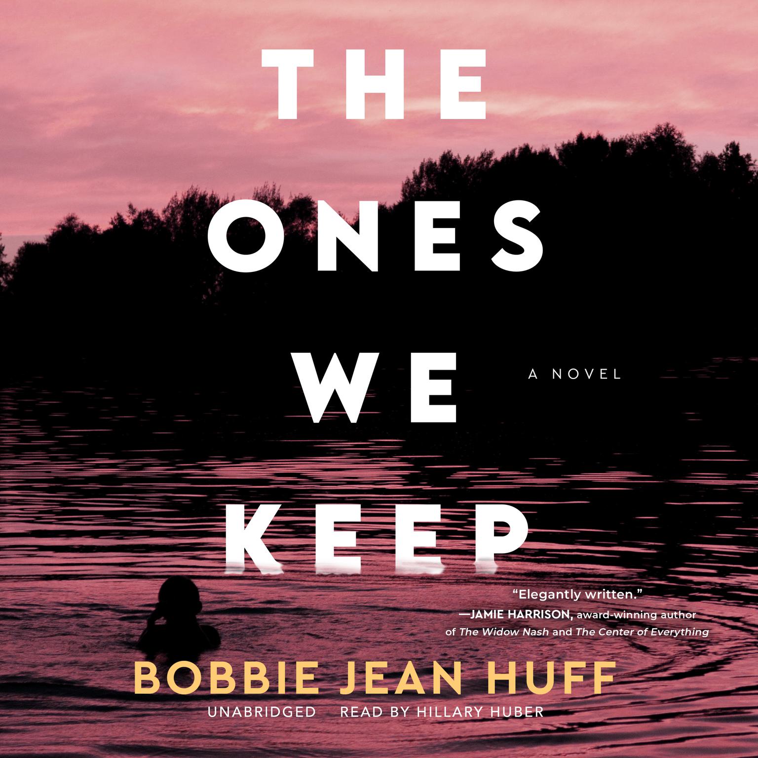 The Ones We Keep Audiobook, by Bobbie Jean Huff