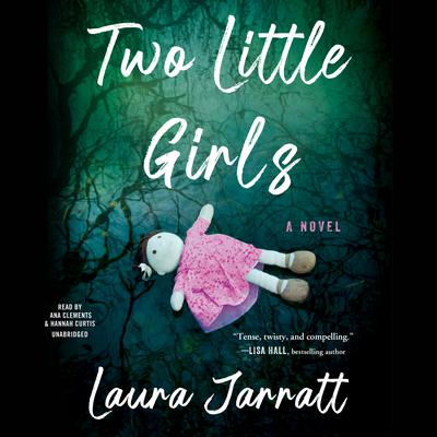 Two Little Girls: A Novel Audiobook, by Laura Jarratt