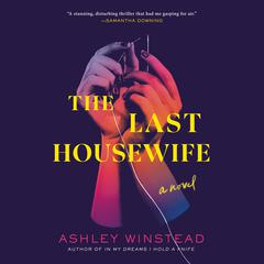 The Last Housewife: A Novel Audiobook, by Ashley Winstead