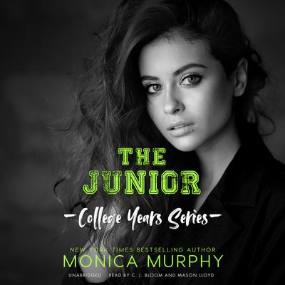 The Junior: An Enemies to Lovers Sports Romance Audiobook, by Monica Murphy