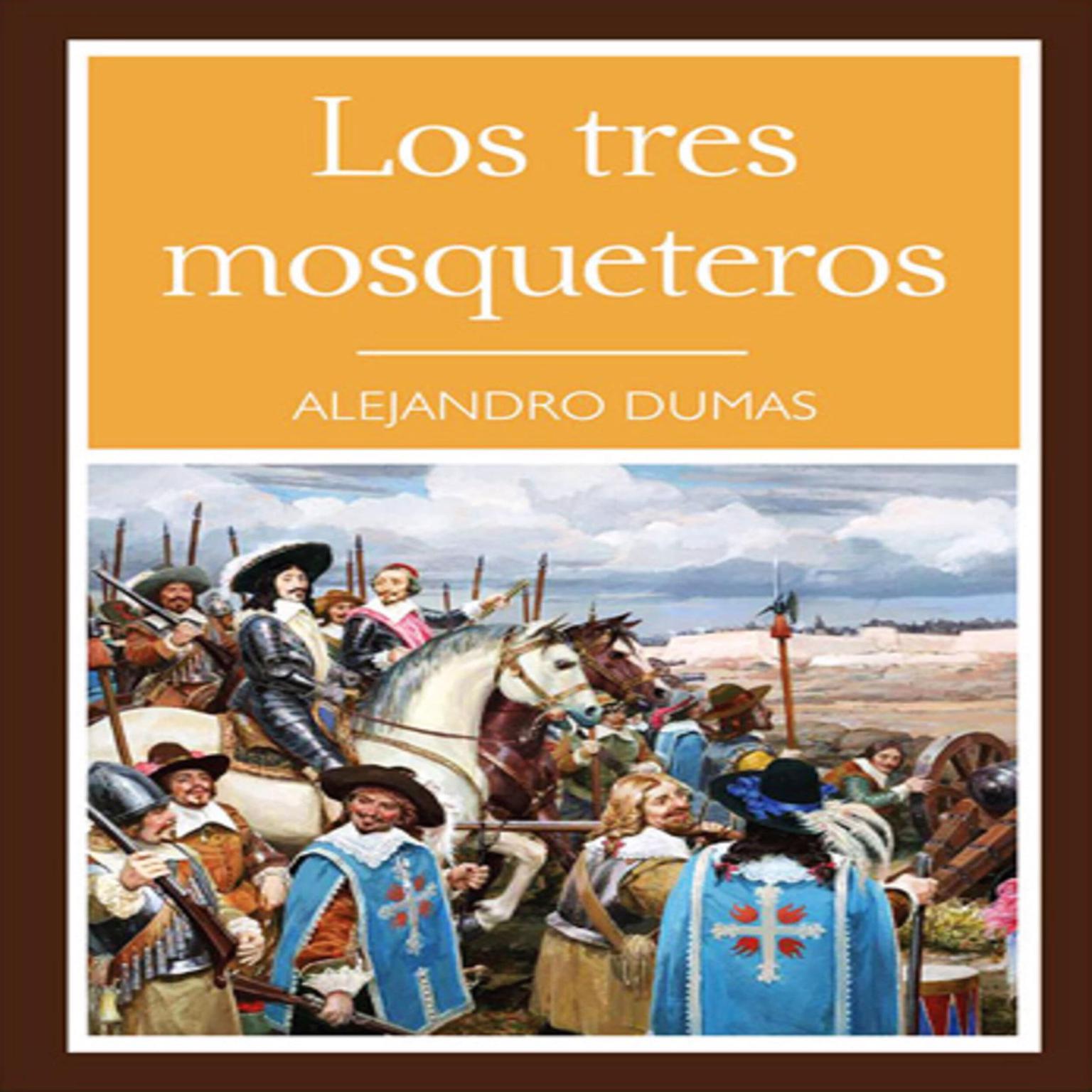 Los Tres Mosqueteros (Abridged) Audiobook, by Alejandro Dumas