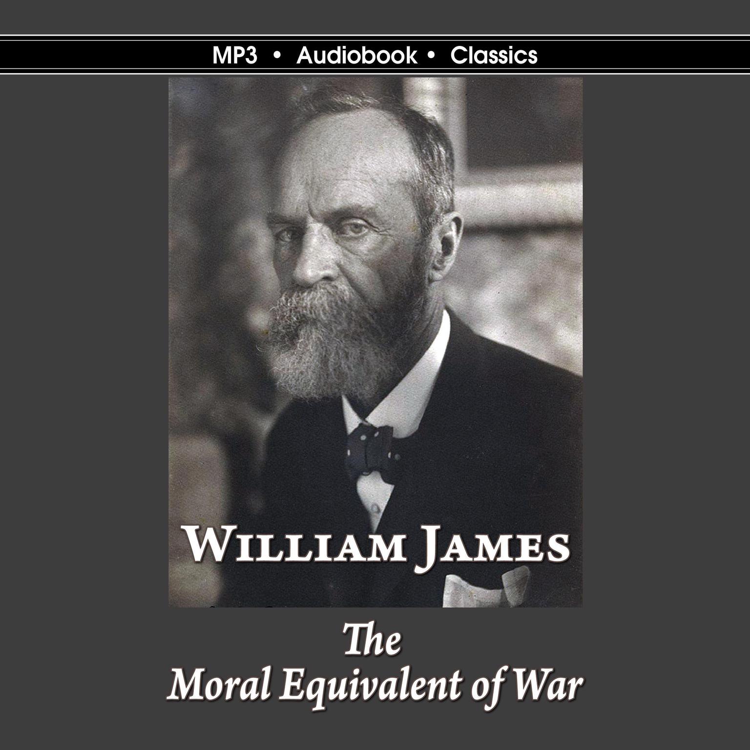 The Moral Equivalent of War Audiobook, by William James