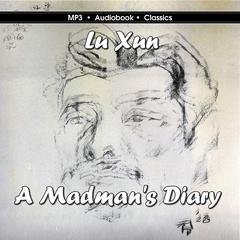 A Madmans Diary Audiobook, by Lu Xun