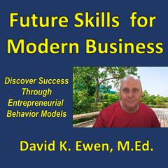 Future Skills for Modern Business Audiobook, by David K. Ewen
