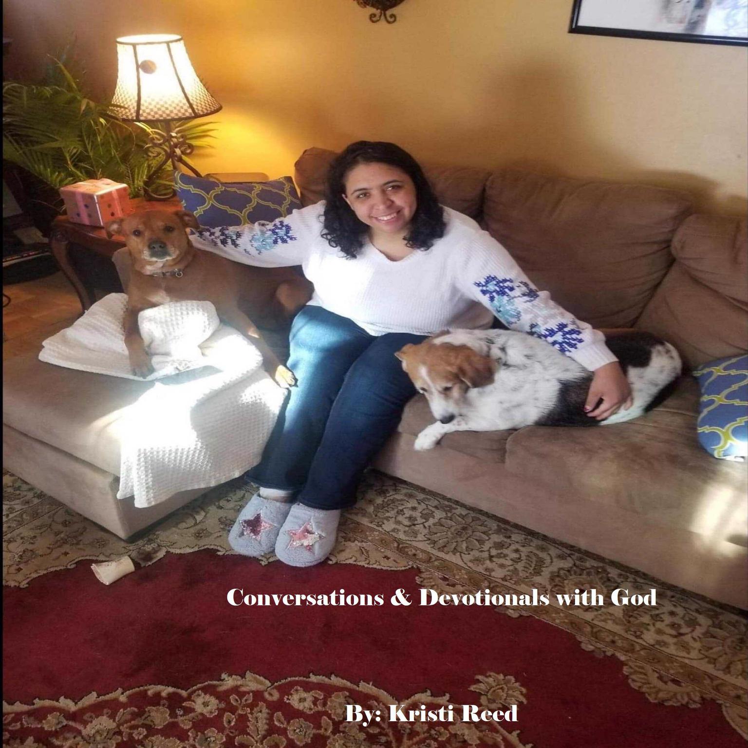Conversations & Devotionals with God Audiobook, by Kristi Reed