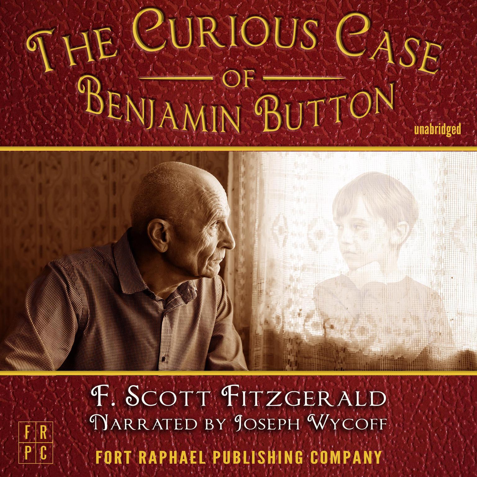 The Curious Case of Benjamin Button - Unabridged Audiobook, by F. Scott Fitzgerald