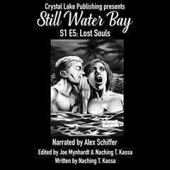 Still Water Bay S1 E5 : Lost Souls Audiobook, by Naching T. Kassa