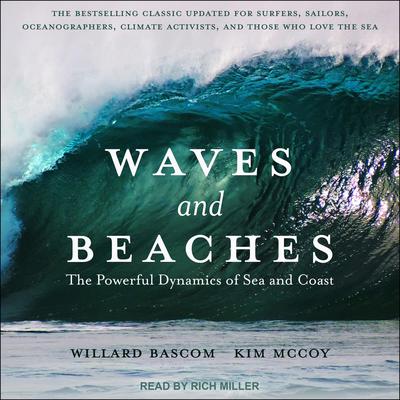 Waves and Beaches: The Powerful Dynamics of Sea and Coast Audiobook, by Kim McCoy