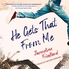 He Gets That From Me Audiobook, by Jacqueline Friedland