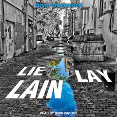 Lie Lay Lain Audiobook, by Bryn Greenwood