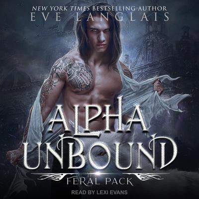 Alpha Unbound Audiobook, by Eve Langlais