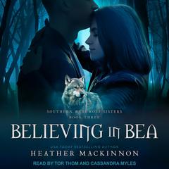 Believing in Bea Audiobook, by Heather MacKinnon