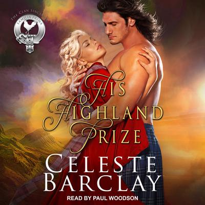His Highland Prize Audiobook, by Celeste Barclay