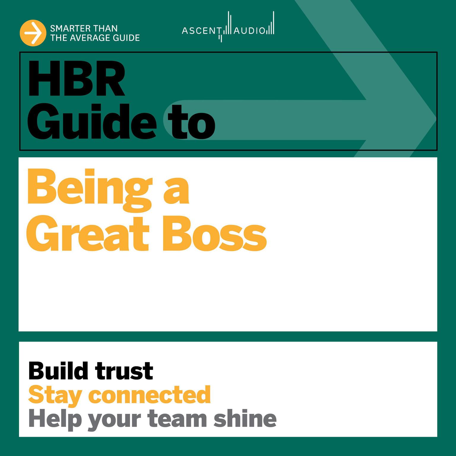 HBR Guide to Being a Great Boss Audiobook, by Harvard Business Review