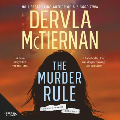 The Murder Rule: smash hit #1 bestselling New York Times thriller of the year 2022 Audiobook, by Dervla McTiernan