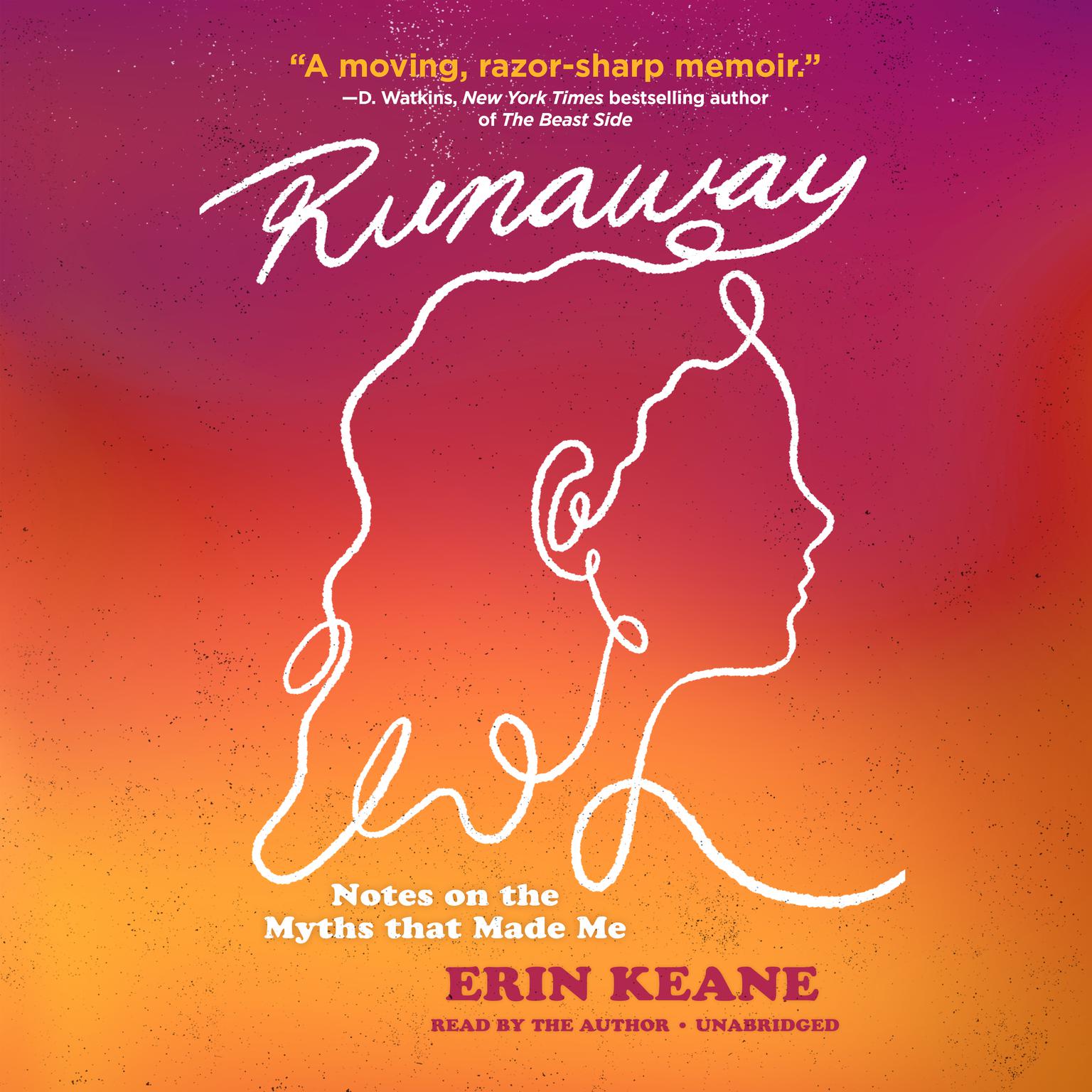 Runaway: Notes on the Myths That Made Me Audiobook, by Erin Keane