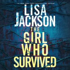 The Girl Who Survived Audiobook, by Lisa Jackson