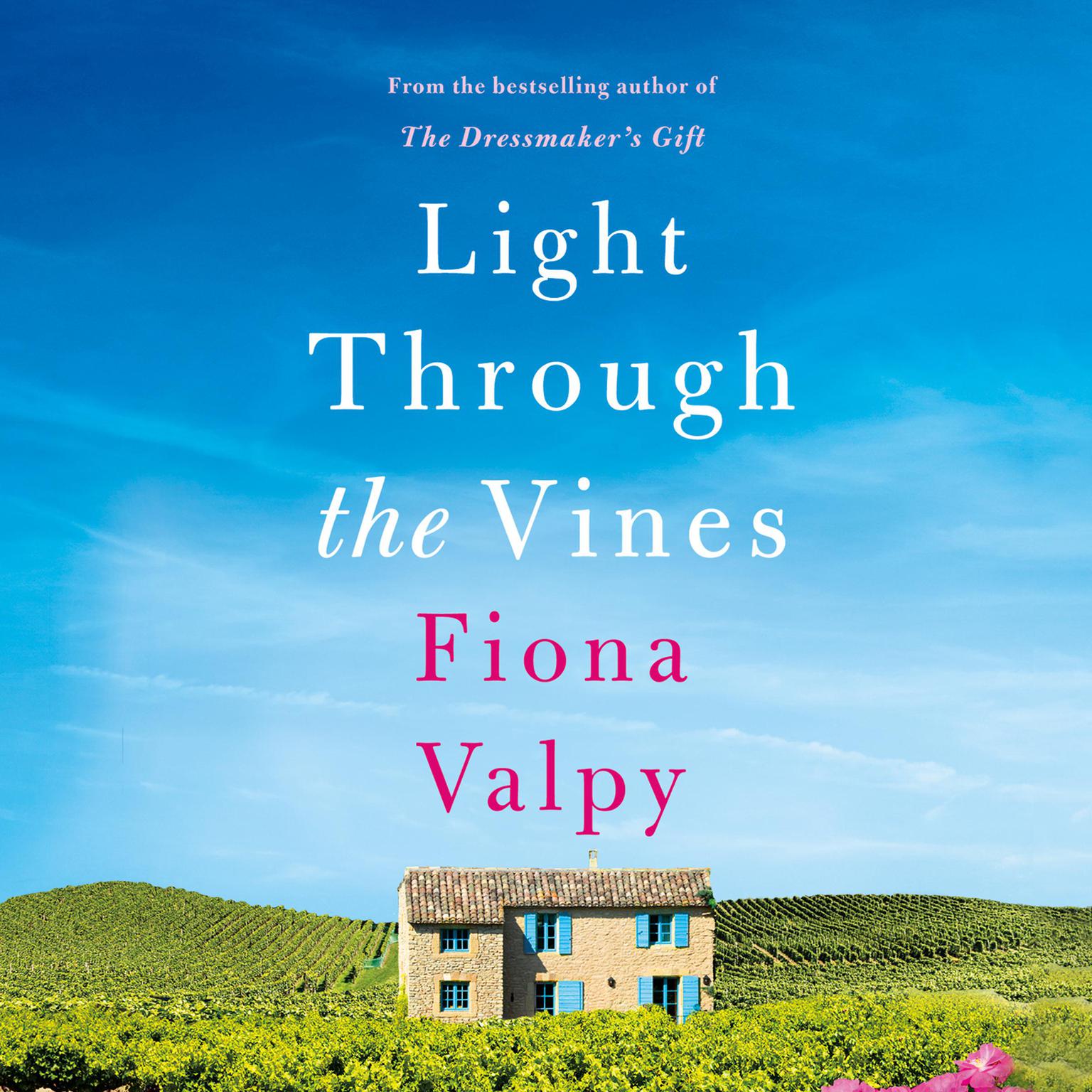 Light Through the Vines Audiobook, by Fiona Valpy