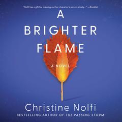 A Brighter Flame: A Novel Audiobook, by Christine Nolfi