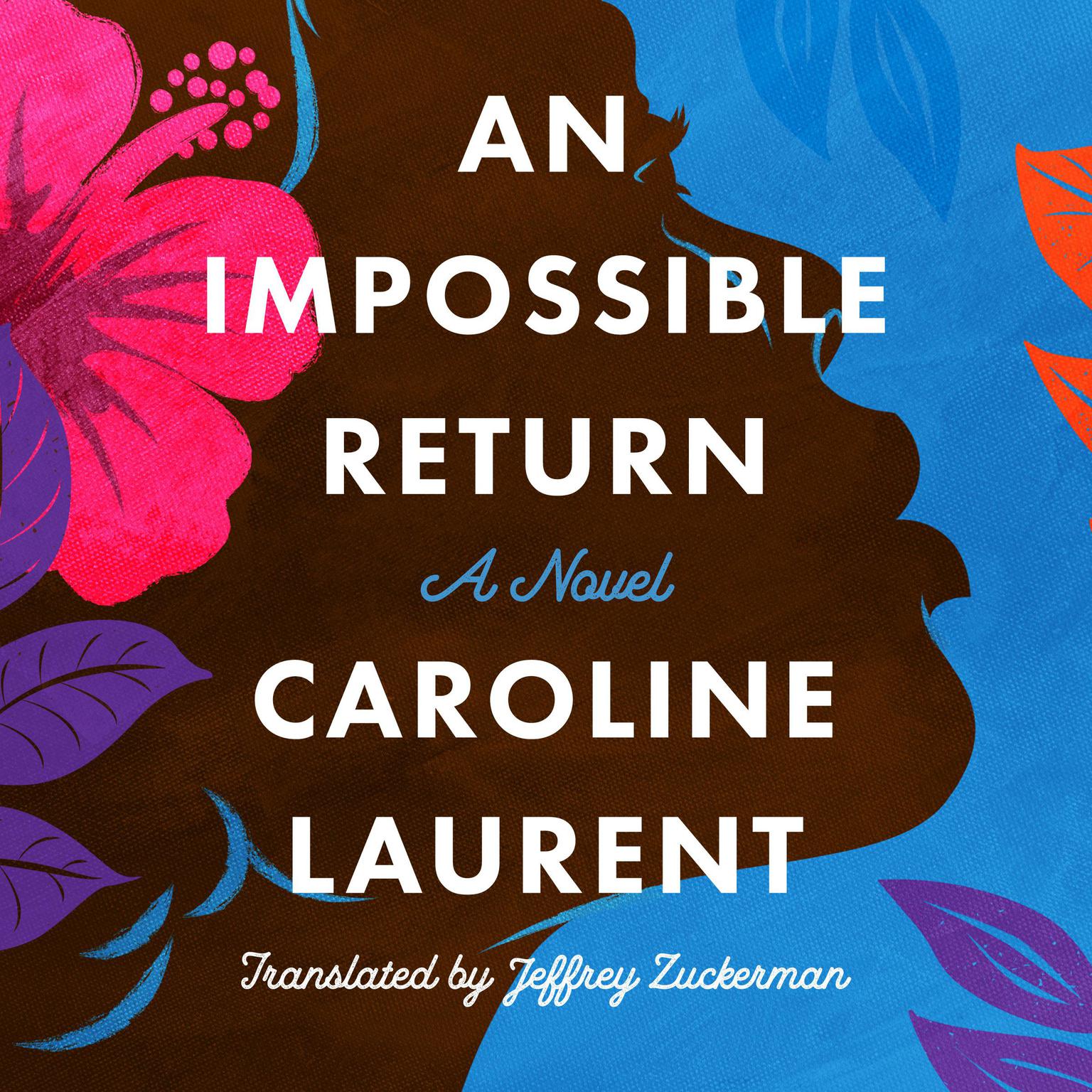An Impossible Return Audiobook, by Caroline Laurent