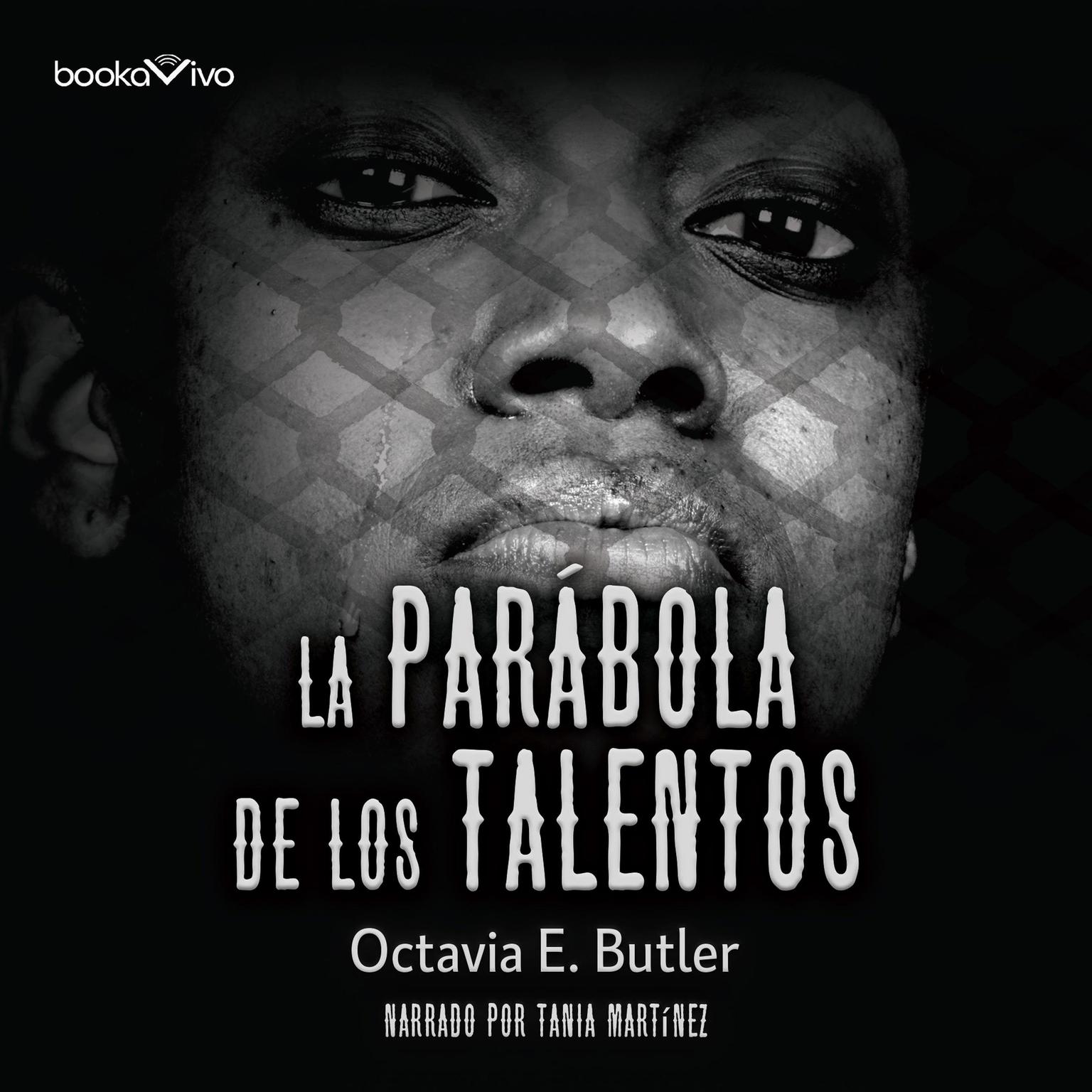 La parábola de los talentos Audiobook, by Octavia E. Butler