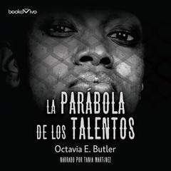 La parábola de los talentos (Parable of the Talents) Audiobook, by Octavia Butler