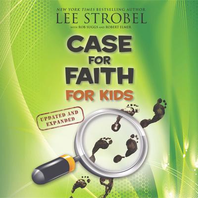 Case for Faith for Kids Audiobook, by Lee Strobel