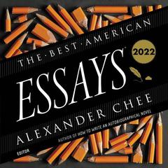 The Best American Essays 2022 Audiobook, by 
