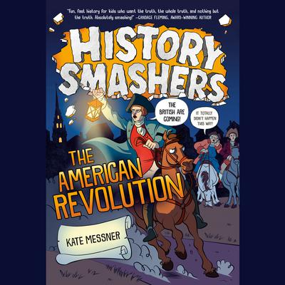 History Smashers: The American Revolution Audiobook, by Kate Messner