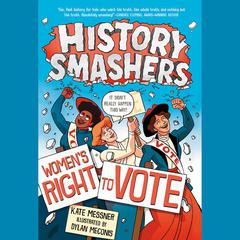 History Smashers: Womens Right to Vote Audiobook, by Kate Messner