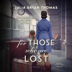 For Those Who Are Lost: A Novel Audiobook, by Julia Bryan Thomas