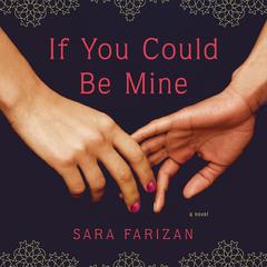 If You Could Be Mine Audiobook, by Sara Farizan