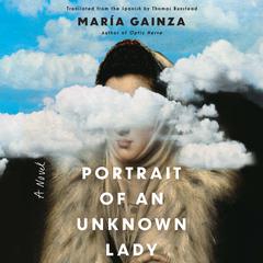 Portrait of an Unknown Lady Audiobook, by Maria Gainza